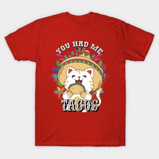 You Had Me at Tacos T-Shirt